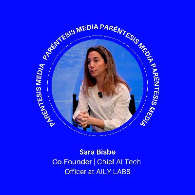 Sara Bisbe: "Menos de un 15% de las startups 'tech' son fundadas por mujeres" | Paréntesis MEDia