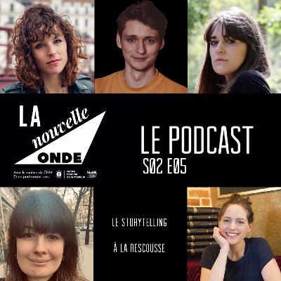 LNO S02 E05 - Le storytelling à la rescousse LNO S02 E05 - Le storytelling à la rescousse