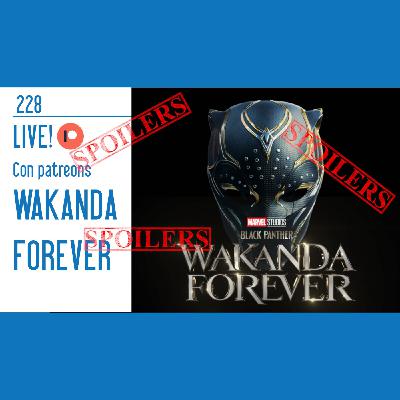 D.C.P Capítulo 228: LIVE! con los Patreons, Wakanda Forever SPOILERS D.C.P Capítulo 228: LIVE! con los Patreons, Wakanda Forever SPOILERS