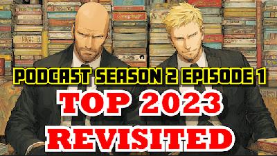 S2 - Ep.1 - Top 20 Best Games of 2023 REVISITED! and More Stuff!