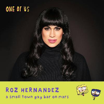 Roz Hernandez: A Small Town Gay Bar on Mars Roz Hernandez: A Small Town Gay Bar on Mars
