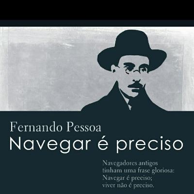 Trecho:NAVEGAR É PRECISO-Fernando Pessoa. Alguém se foi embora Trecho:NAVEGAR É PRECISO-Fernando Pessoa. Alguém se foi embora