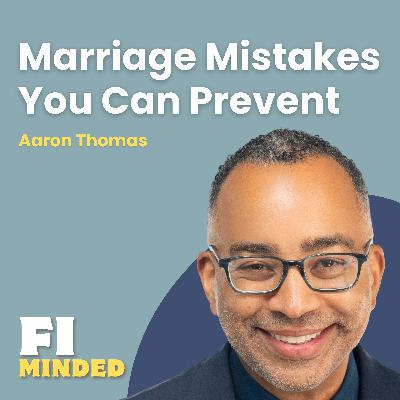 Divorce Lawyer Reveals the Reasons Marriages Fail (and How to Prevent Them) | E189 Aaron Thomas