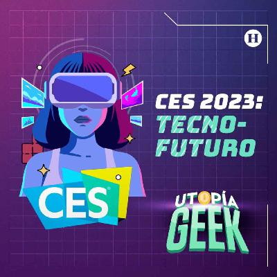 ¡Nos fuimos al CES 2023! Y esto es lo que debes saber