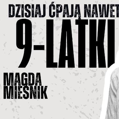 Suchy szampon, tabletki na ból głowy, gaz z zapalniczki | Magda Mieśnik | ROZPYTANIE