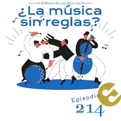 Episodio 214 - ¿La música #sinreglas ? Episodio 214 - ¿La música #sinreglas ?