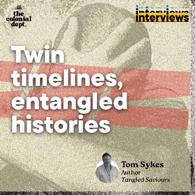 INTERVIEW: Twin timelines, entangled histories