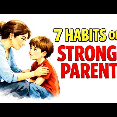 What Emotionally Strong Parents Do Every Day. Parenting Cycle.