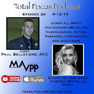 Total Focus Podcast E24 With Cassidy Michelle Total Focus Podcast E24 With Cassidy Michelle