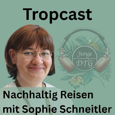 Nachhaltig reisen mit Sophie Schneitler