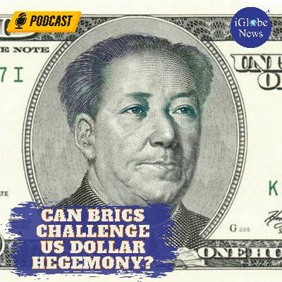 Audio Article #89: Can BRICS Challenge US Dollar Hegemony? Audio Article #89: Can BRICS Challenge US Dollar Hegemony?