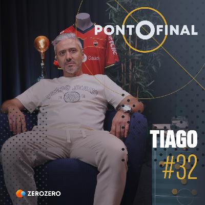 Ep. 32 | Tiago: «Digo que saí do Benfica porque não sabia falar inglês»
