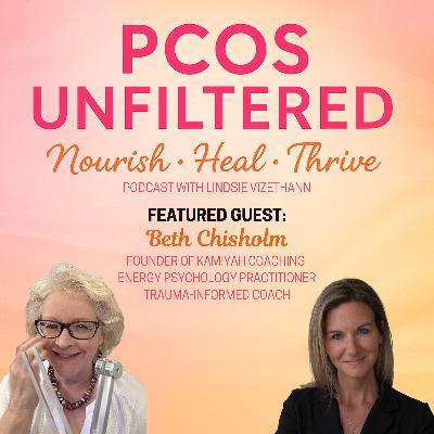 #52 Healing Trauma with EFT & Energy Work With Beth Chisholm #52 Healing Trauma with EFT & Energy Work With Beth Chisholm