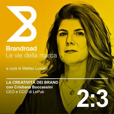 2:3 La creatività dei brand (con Cristiana Boccassini)