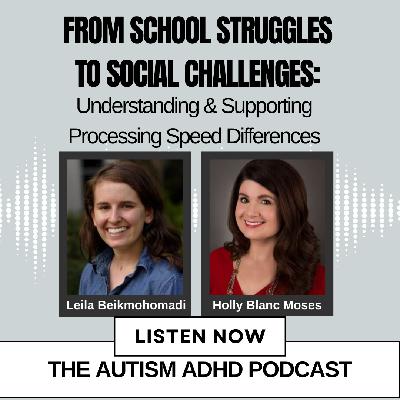 From Academic Struggles to Social Challenges: Understanding & Supporting Processing Speed Differences