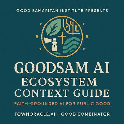 GoodSam AI Ecosystem Context Guide GoodSam AI Ecosystem Context Guide