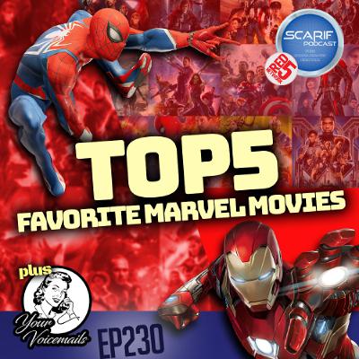 EP230 Top5 Favorite Marvel Movies EP230 Top5 Favorite Marvel Movies