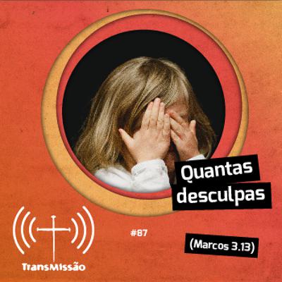 087 - Quantas Desculpas 087 - Quantas Desculpas