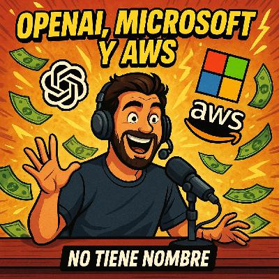NTN 437 - OpenAI, Microsoft y AWS: el triángulo amoroso más caro del mundo ☁️ NTN 437 - OpenAI, Microsoft y AWS: el triángulo amoroso más caro del mundo ☁️