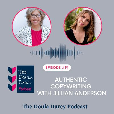 Authentic Copywriting for Doulas and Success without Sacrifice with Jillian Anderson