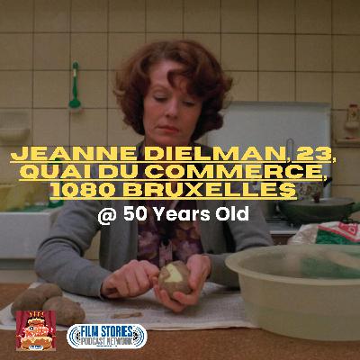 Jeanne Dielman, 23, quai du Commerce, 1080 Bruxelles @ 50 Years Old Jeanne Dielman, 23, quai du Commerce, 1080 Bruxelles @ 50 Years Old