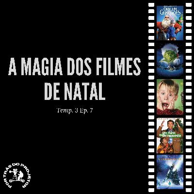 A magia dos filmes de Natal - Por Trás do Projetor #T3E7 A magia dos filmes de Natal - Por Trás do Projetor #T3E7