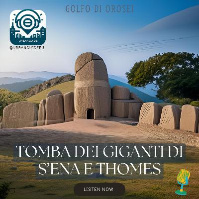 La Tomba dei Giganti di S'Ena e Thomes (Golfo di Orosei) La Tomba dei Giganti di S'Ena e Thomes (Golfo di Orosei)
