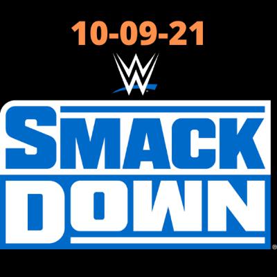 SmackDown 10-09-21|Review Perrona
