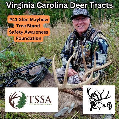 Episode 41: Glen Mayhew of the Tree Stand Safety Awareness Foundation Episode 41: Glen Mayhew of the Tree Stand Safety Awareness Foundation
