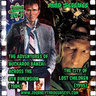 Buckaroo Banzai (1984) & The City of Lost Children (1995): Rockstar Scientists & Stolen Dreams