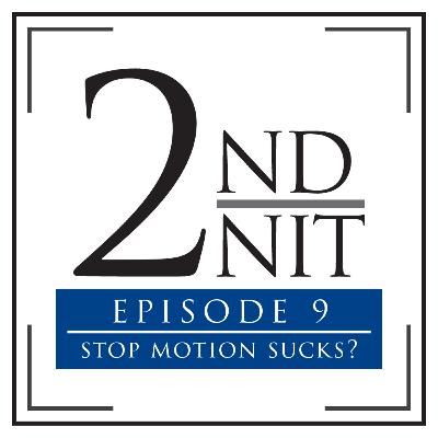 2nd Unit Podcast: Episode 9 - STOP MOTION SUCKS? w/ Mikayla Grosse 2nd Unit Podcast: Episode 9 - STOP MOTION SUCKS? w/ Mikayla Grosse