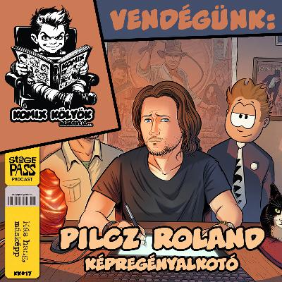 Komix Kölyök bemutatja: Pilcz Roland - kk #17 spp#147