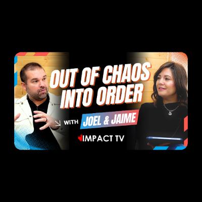 Out of Chaos, Into Order! | Impact TV