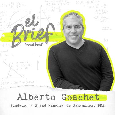 T2 E60 Alberto Goachet, Partner y General Brand Director en Fahrenheit DDB T2 E60 Alberto Goachet, Partner y General Brand Director en Fahrenheit DDB