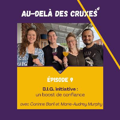 S01EP09-B.I.G. initiative : un boost de confiance
