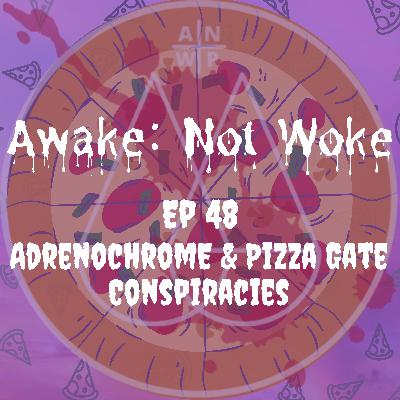 48: Adrenochrome & Pizza Gate Conspiracies 101 - Resources to Check Out for Yourself, Our Thoughts & Experiences, Why Awareness is Important, Podesta Emails, Codewords, & More! 48: Adrenochrome & Pizza Gate Conspiracies 101 - Resources to Check Out for Yourself, Our Thoughts & Experiences, Why Awareness is Important, Podesta Emails, Codewords, & More!