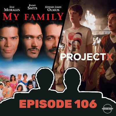 106. My Family & Project X 106. My Family & Project X
