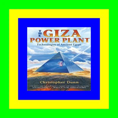 PDF [#ebook@#!] The Giza Power Plant: Technologies of Ancient Egypt Read