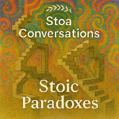 The Stoic Paradoxes (Episode 188)