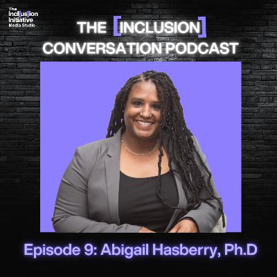 The [Inclusion] Conversation with Dr. Abigail Hasberry, Author of "Adopting Privilege"