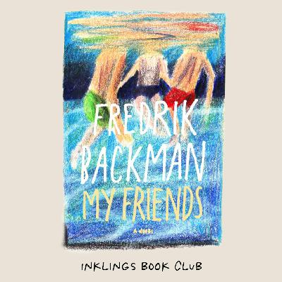 Fredrik Backman: My Friends
