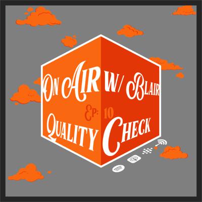 EP 10: Quality Check