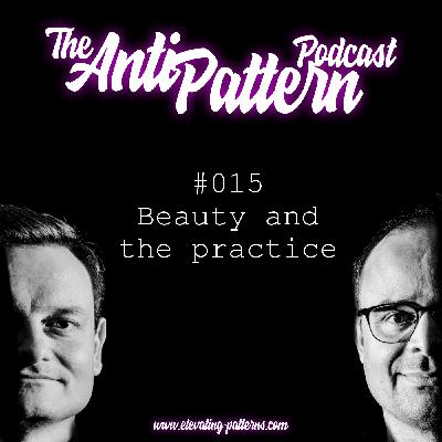 #015 Beauty and the practice