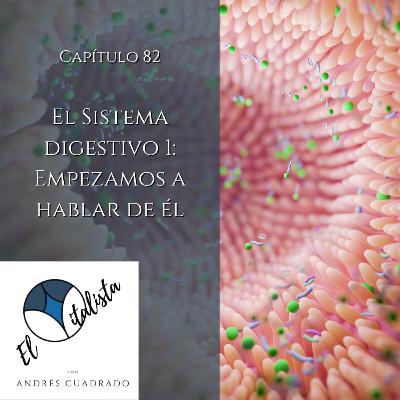 #82 El Sistema Digestivo 1: Empecemos a hablar dé