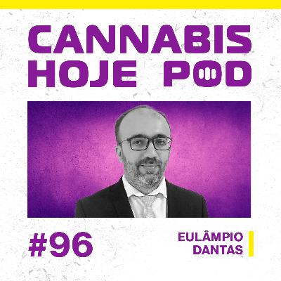 #96 Eulâmpio Dantas – Cannabis no MST
