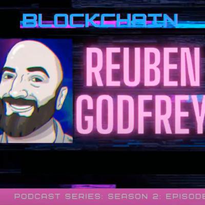 Blockchain Expert Insights Podcast: Episode 12: Reuben Godfrey /COO - Niftify / NFTs