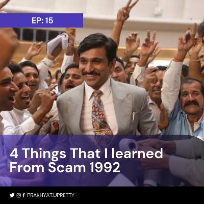 4 Things That I learned From Scam 1992.