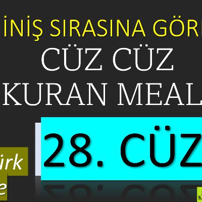 28. Cüz | İniş Sırasına Göre Cüz Cüz Yaşar Nuri Öztürk Kuran Meali Dinletisi 28. Cüz | İniş Sırasına Göre Cüz Cüz Yaşar Nuri Öztürk Kuran Meali Dinletisi