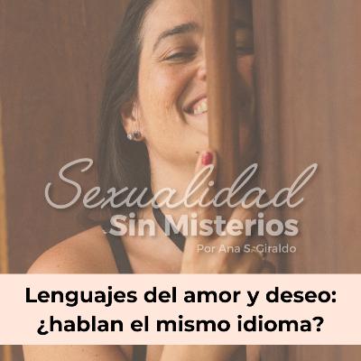 99. Lenguajes del amor y deseo: ¿hablan el mismo idioma?