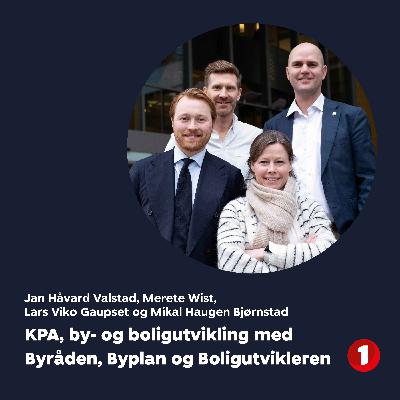 Markedspuls: KPA, by- og boligutvikling med Byråden, Byplan og Boligutvikleren